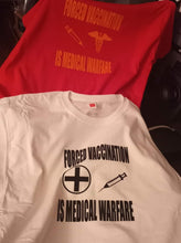 Load image into Gallery viewer, FORCED VACCINATION  IS MEDICAL WARFARE (BFV)
