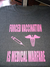 Load image into Gallery viewer, FORCED VACCINATION  IS MEDICAL WARFARE (PV)
