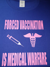 Load image into Gallery viewer, FORCED VACCINATION  IS MEDICAL WARFARE (PV)
