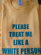 Please Treat Me Like a White Person(GV)