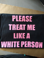Please Treat Me Like a White Person(PV)