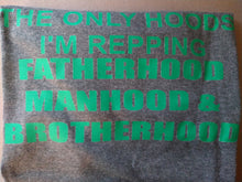 Load image into Gallery viewer, Hoods I&#39;m Repping: Man (GV)
